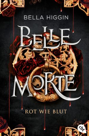 [Belle Morte 01] • Rot wie Blut